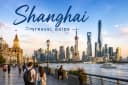 Shanghai Travel Guide: Everything You Need to Know Before Visiting Shanghai