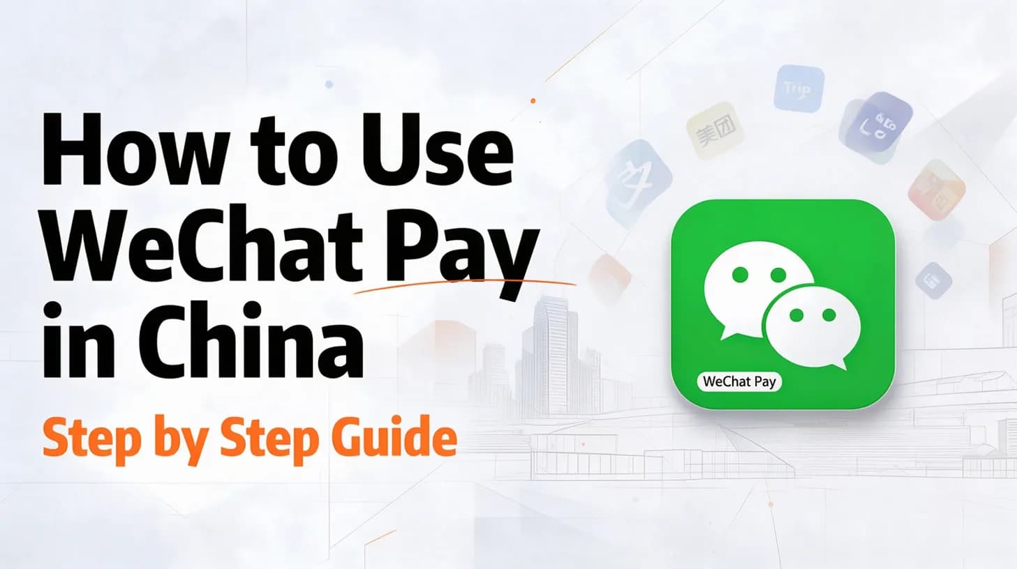 WeChat Pay for Foreigners: Complete Setup & Troubleshooting Guide