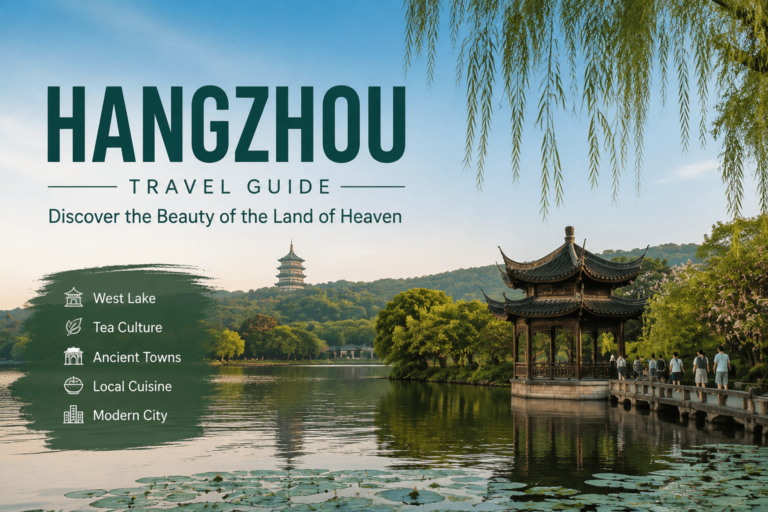 Hangzhou Travel Guide 2026: Attractions, Weather, Hotels & Travel Tips